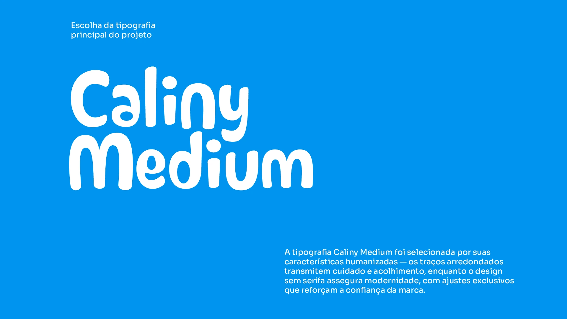 Tipografia Caliny Medium escolhida como fonte principal do projeto